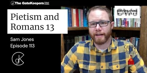 Pastor Sam Jones: Pietism and Romans 13