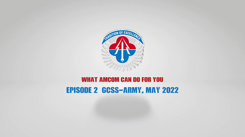 What AMCOM Can Do For You - Episode 2 - GCSS-Army