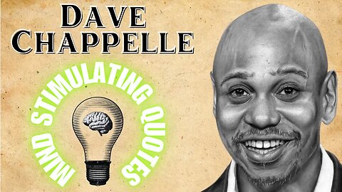 Beyond the Comedy: 10 Profound Quotes from Dave Chappelle To Challenge Your Perspective on Life