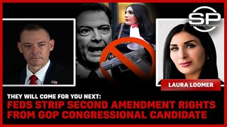 They Will Come For You Next: Feds Strip Second Amendment Rights From GOP Congressional Candidate