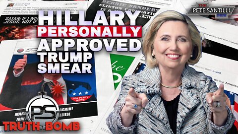 Hillary Clinton Personally Approved Bogus Trump-Russia Accusations Given to Media [TRUTH BOMB #097]