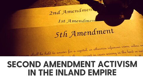 Second Amendment Activism in the Inland Empire