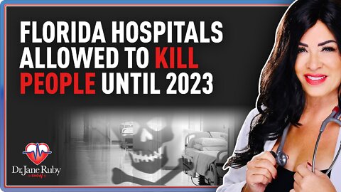 Florida Hospitals Allowed To Kill People Until 2023