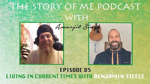 Living in current times with Benjahmin Steele - Ep 85