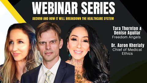 Webinar Series: AB2098 AND HOW IT WILL BREAKDOWN THE HEALTHCARE SYSTEM