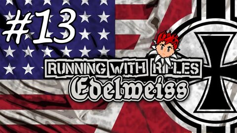 Running With Rifles: Edelweiss #13 - Old Habits Die Hard
