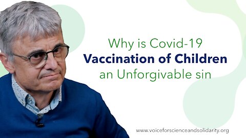 Why is Covid-19 Vaccination of Children an Unforgivable Sin