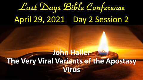 LDBC Conference 2021 - John Haller: The Very Viral Variants of the Apostasy Virus