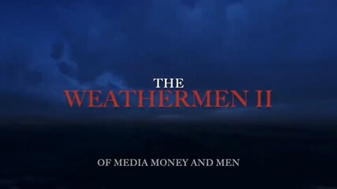The Weathermen II - Of Media, Money & Men - IPOT Presents - 11.11.19