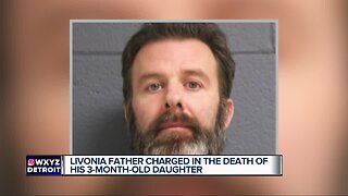 Livonia father charged in death of his 3-month-old daughter in June