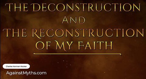 The Deconstruction and Reconstruction of My Faith, Pt. 2