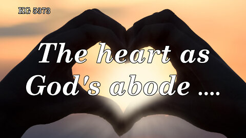 BD 5373 - THE HEART AS GOD´S ABODE ....
