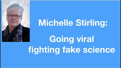 #25 - Michelle Stirling on going viral pushing back against fake science and fake consensus
