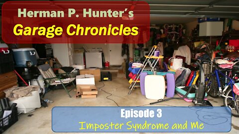 The Garage Chronicles, Ep. 3: Imposter Syndrome and Me