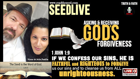 SEEDLIVE: Asking & Receiving God's Forgiveness! Friday, June 25th, 2021