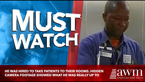 He Was Hired To Take Patients To Their Rooms. Hidden Camera Footage Showed What He Was Really Up To