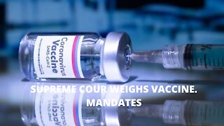 Supreme court weighs vaccine mandates