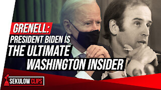 Grenell: President Biden is the Ultimate Washington Insider