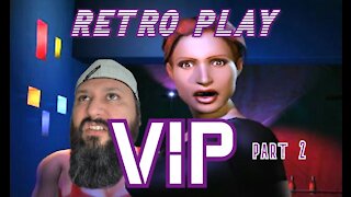 Retro Play: VIP Part2 (gamesushi)