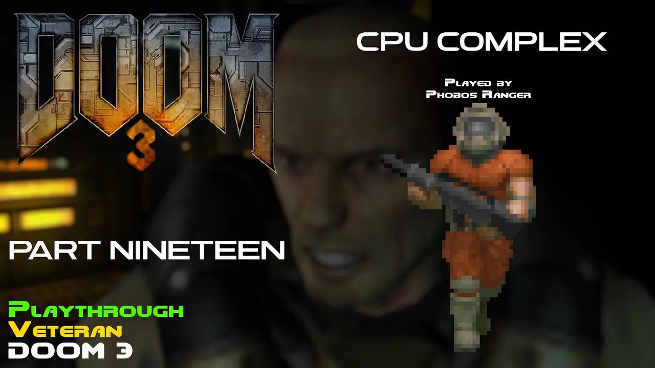 doom-3-veteran-playthrough-pt-19-24-cpu-complex