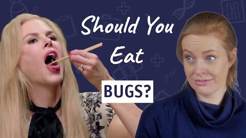 Should You Eat Bugs? | Dr. Sam Bailey