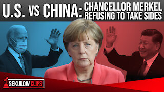 U.S. vs China: Chancellor Merkel Refusing to Take Sides