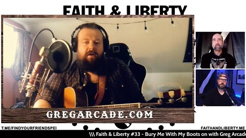 Faith & Liberty #33 - Bury Me With My Boots On - w/ Greg Arcade