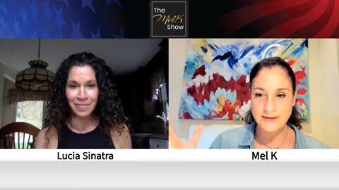 Mel K & Lucia Sinatra On Fighting The Mandates, Maintaining Our Freedoms & Saving Or Kids 5-20-22