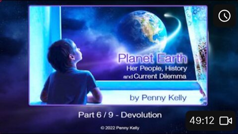 Penny Kelly's Planet Earth Series: Part 6/9 - Trump Devolution 2-12-22