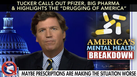 Tucker Calls Out Pfizer, Big Pharma For Manipulation & The Drugging of America 7-5-22