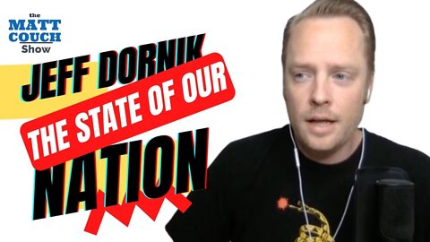 Jeff Dornik Discusses the Current State of our Nation