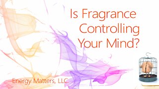 Is Fragrance Controlling Your Brain?