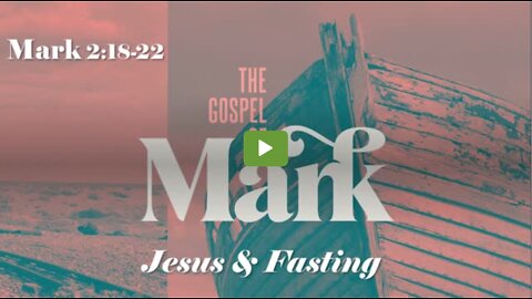 6/5/2022 Jesus and Fasting