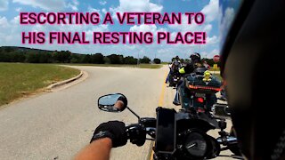 Escorting a veteran to his final resting place!