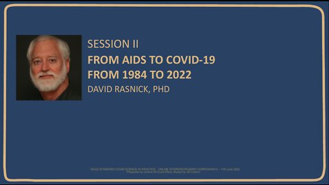 FROM AIDS TO COVID-19 FROM 1984 TO 2022 DAVID RASNICK, PHD