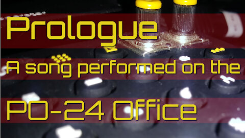 Prologue, a song performed on the PO-24 Office