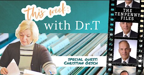 This Week with Dr. T and Christian Oesch - Dec 6 2021