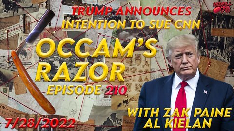 Fake News Doesn’t Pay - Trump Suing CNN with Zak Paine & Uncensored Abe on Occam’s Razor Ep. 210