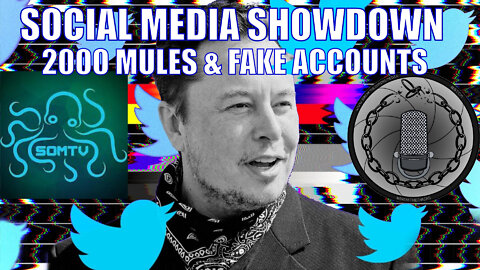 Musk's Twitter Trouble, Fake Accounts & 2000 Mules Take an Election