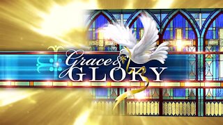 Grace and Glory 9/6/2020