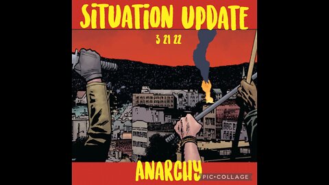 SITUATION UPDATE 3/21/22