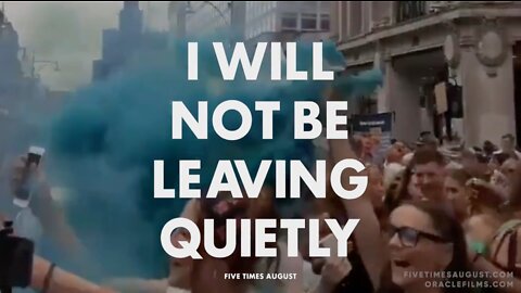"I Will Not Be Leaving Quietly" By Five Times August