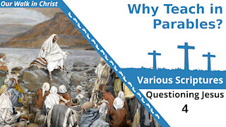 Questions About Parables | Questioning 4