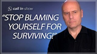 STOP BLAMING YOURSELF FOR SURVIVING! Freedomain Call In