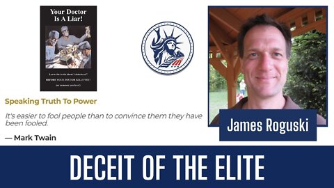 James Roguski | Deceit of the Elite | Liberty Station Ep 72