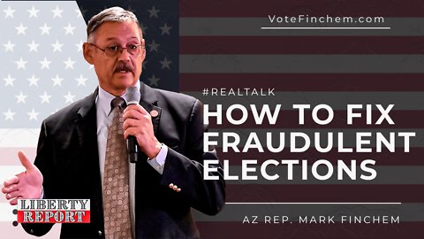 AZ Rep. & Secretary of State Candidate Mark Finchem - Election Integrity/Security Solutions