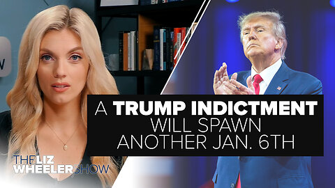 BEWARE: A Trump Indictment Will Spawn Another Jan. 6th | Ep. 297