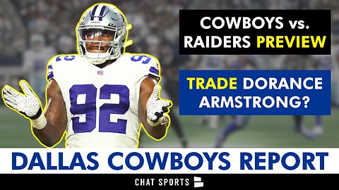 Cowboys vs. Raiders Preview + Dorance Armstrong Trade?