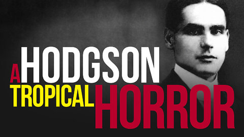 [TPR-0060] A Tropical Horror by William Hope Hodgson