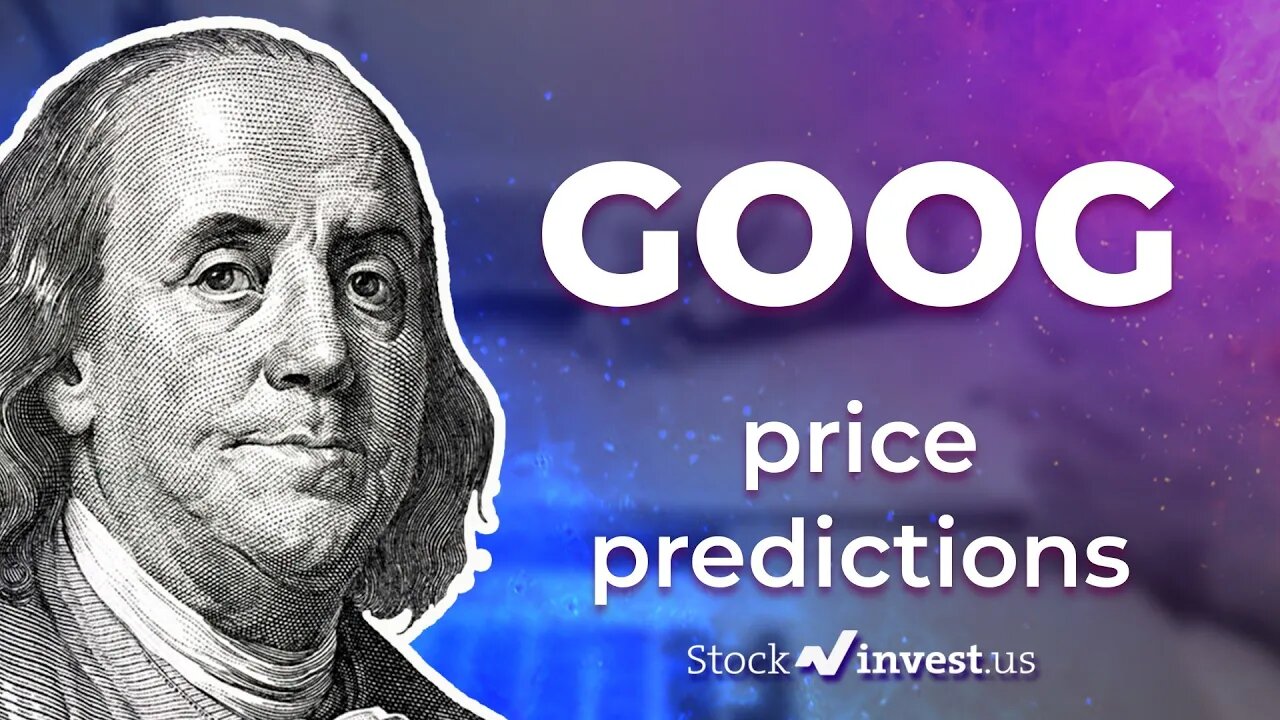 GOOG Price Predictions Alphabet Inc. Stock Analysis for Monday